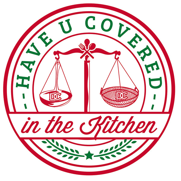 Have u Covered in the Kitchen Store